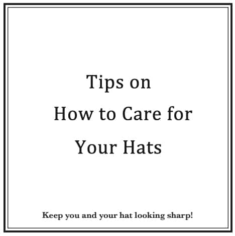 Tips on hat care